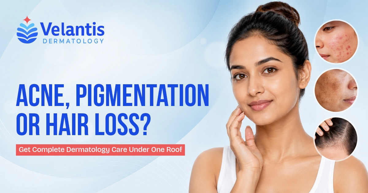 Dermatologist in Medavakkam for Acne, Pigmentation & Hair Loss: Complete Care Under One Roof